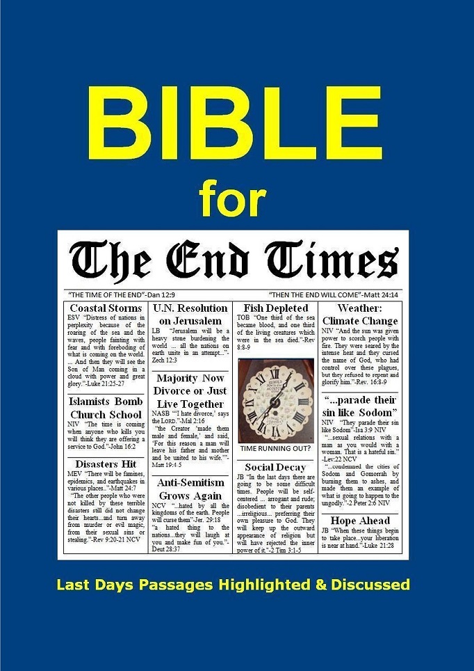 Bible for the End Times with Last Days passages HIGHLIGHTED and discussed